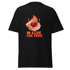 In Love On Fire - classic tee - Print My Man