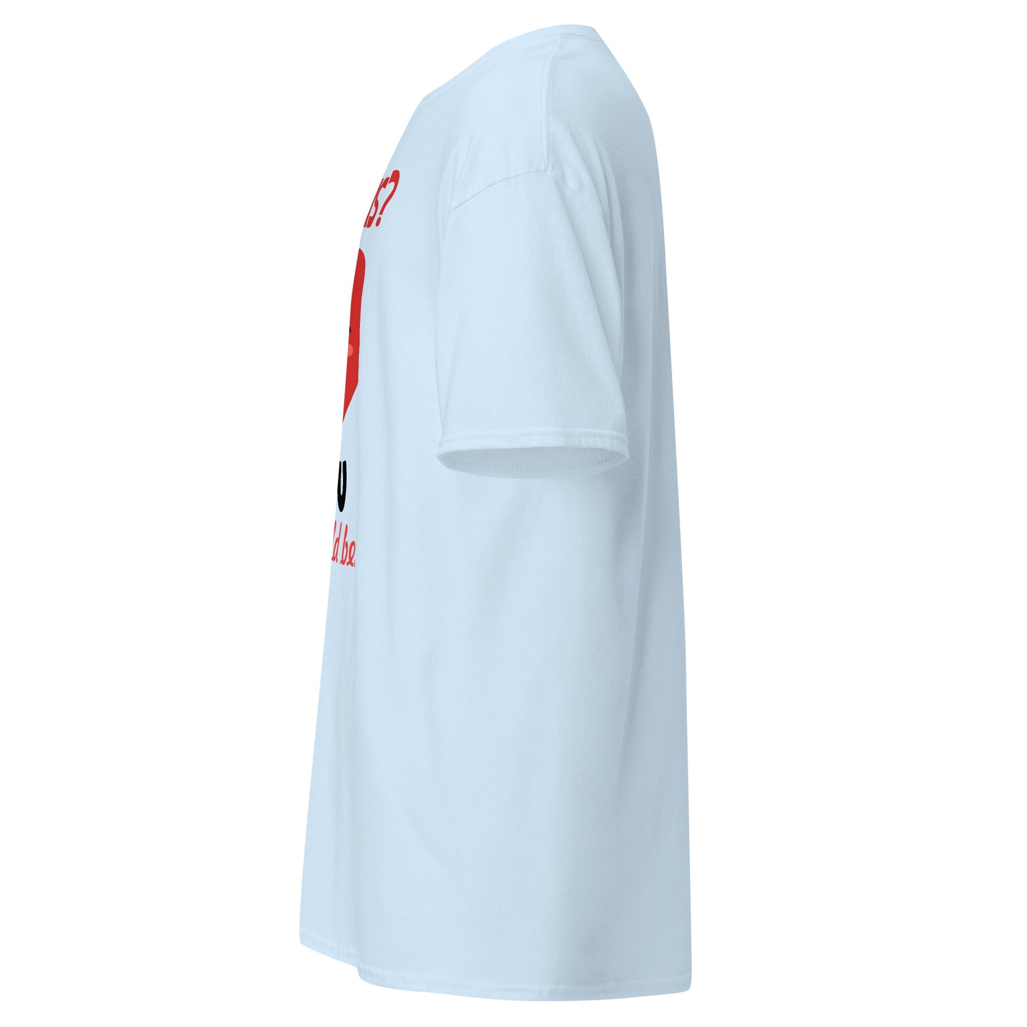 Jealous? You Should Be - classic tee - Print My Man