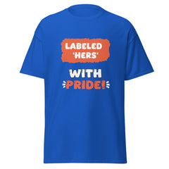 Labeled Hers - classic tee - Print My Man