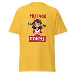 My Man, No Entry - Classic Tee - Print My Man