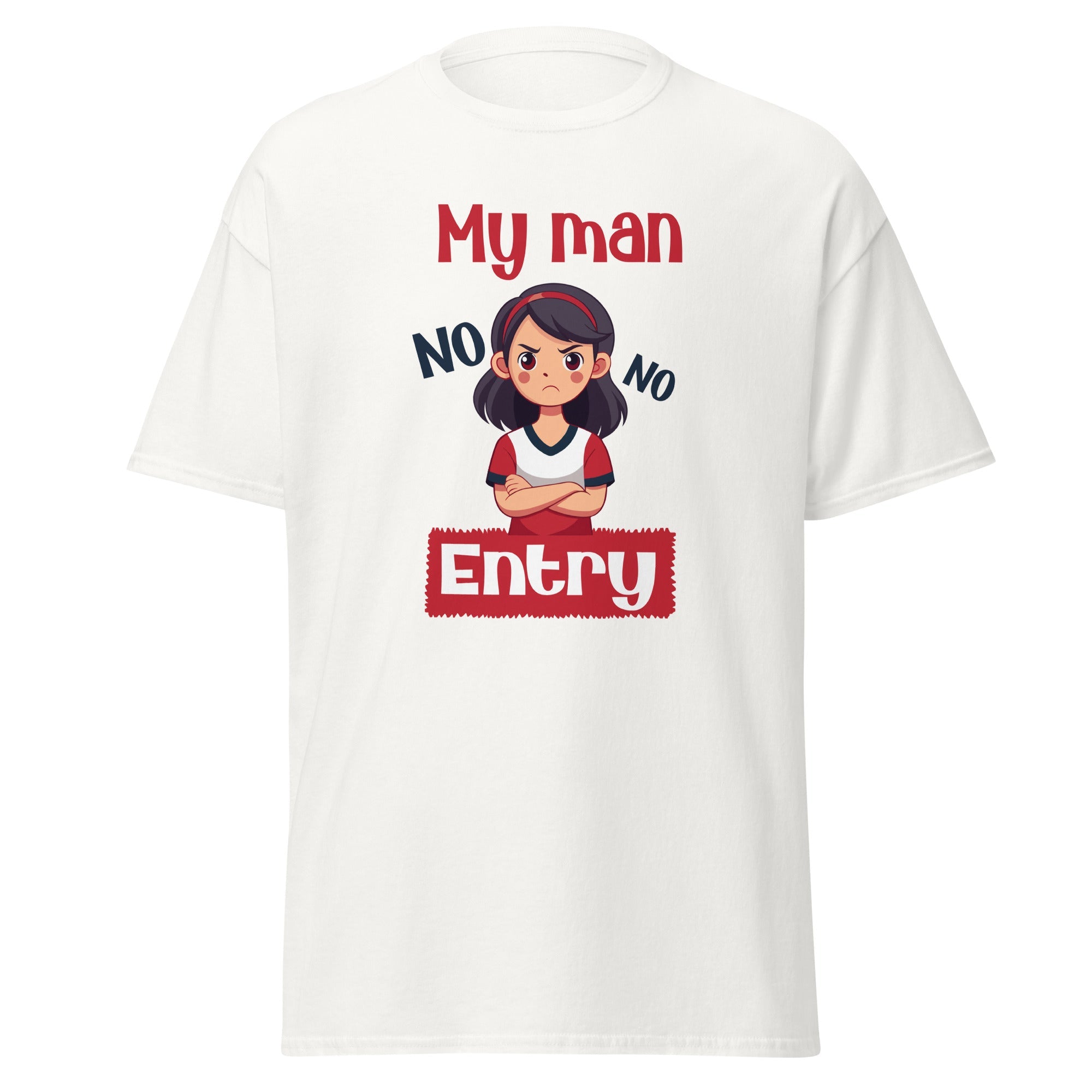My Man, No Entry - Classic Tee - Print My Man