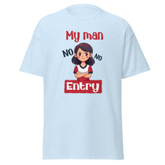 My Man, No Entry - Classic Tee - Print My Man