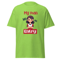 My Man, No Entry - Classic Tee - Print My Man