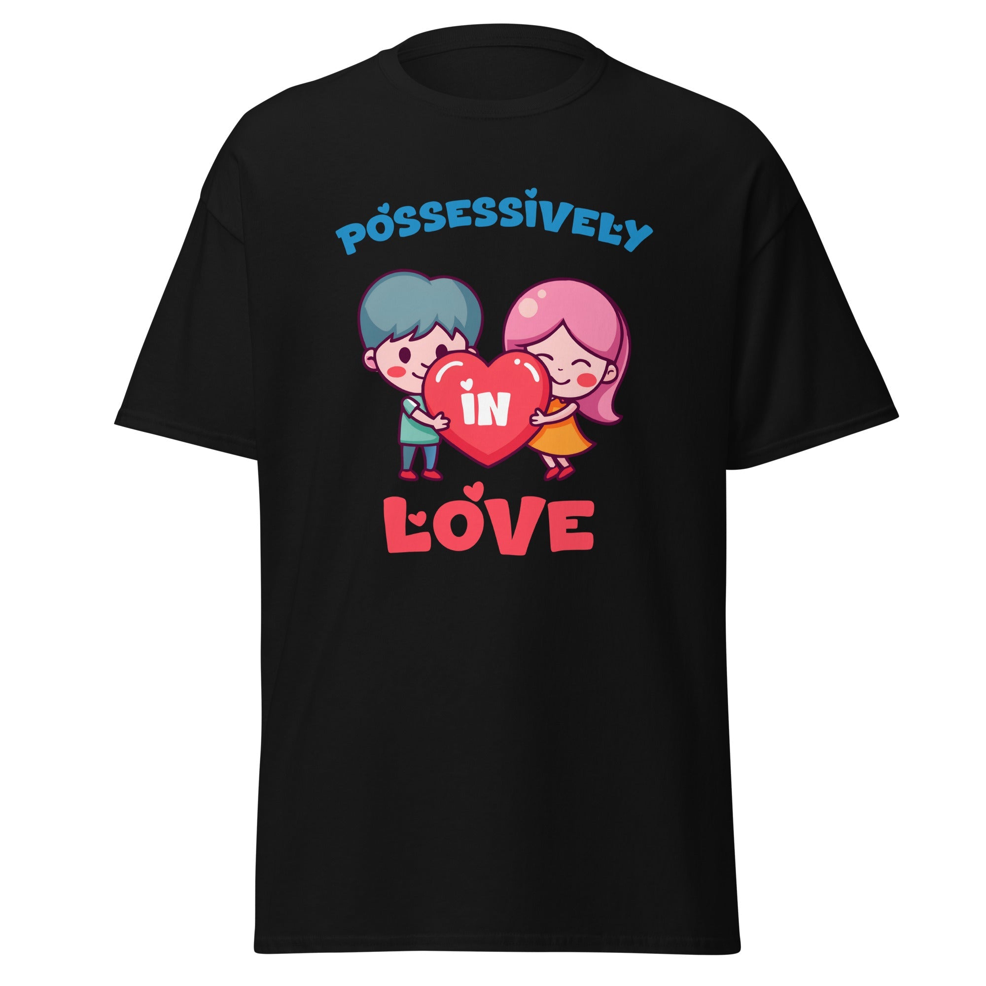 Possessively In Love - classic tee - Print My Man