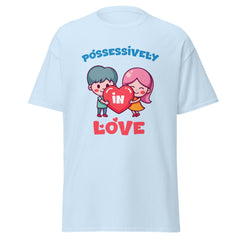 Possessively In Love - classic tee - Print My Man