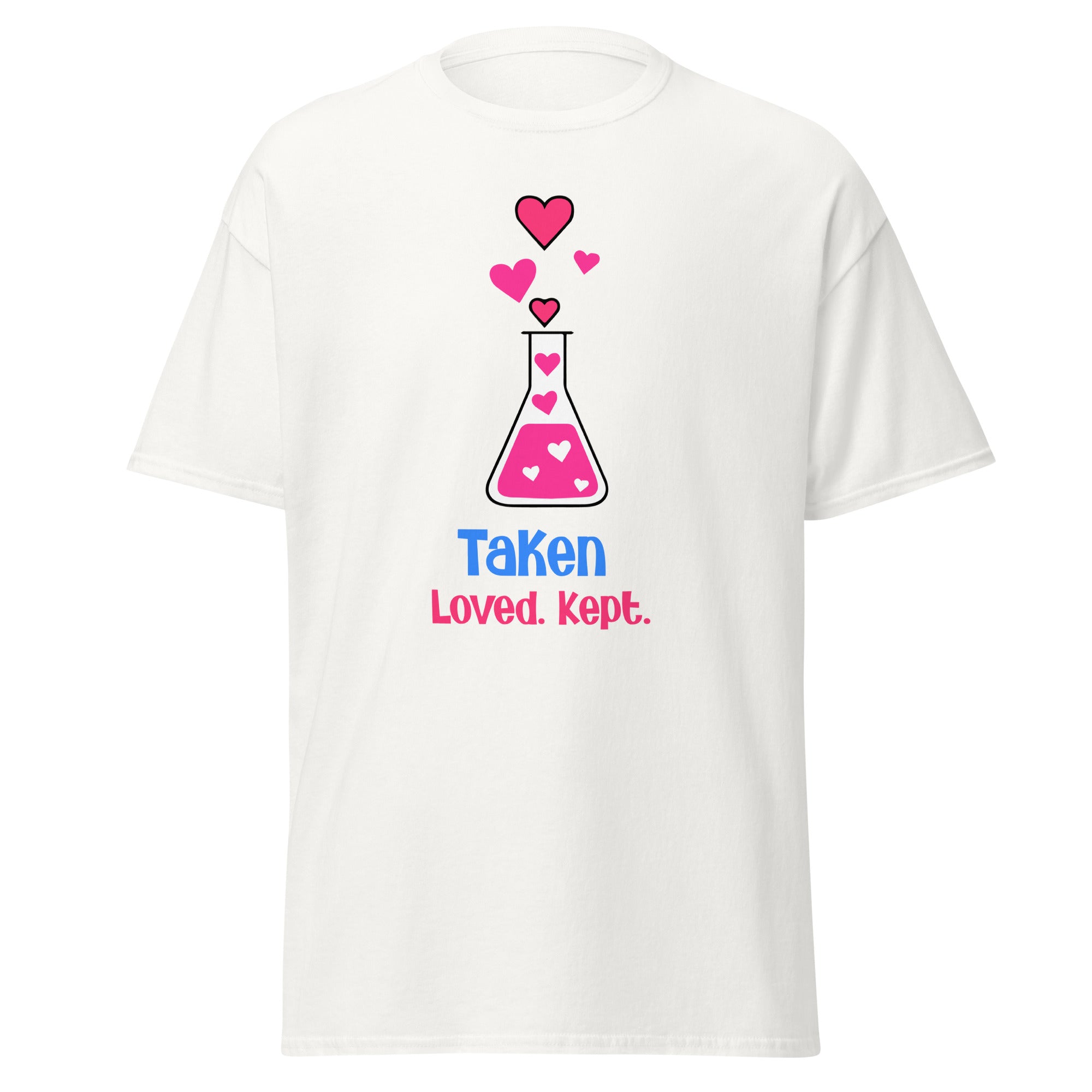 Taken, Loved, Kept - classic tee - Print My Man