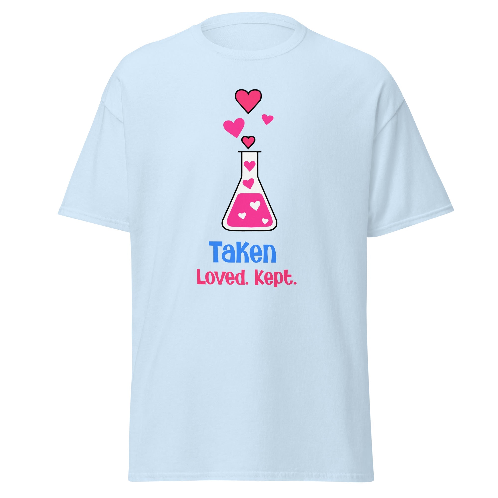 Taken, Loved, Kept - classic tee - Print My Man