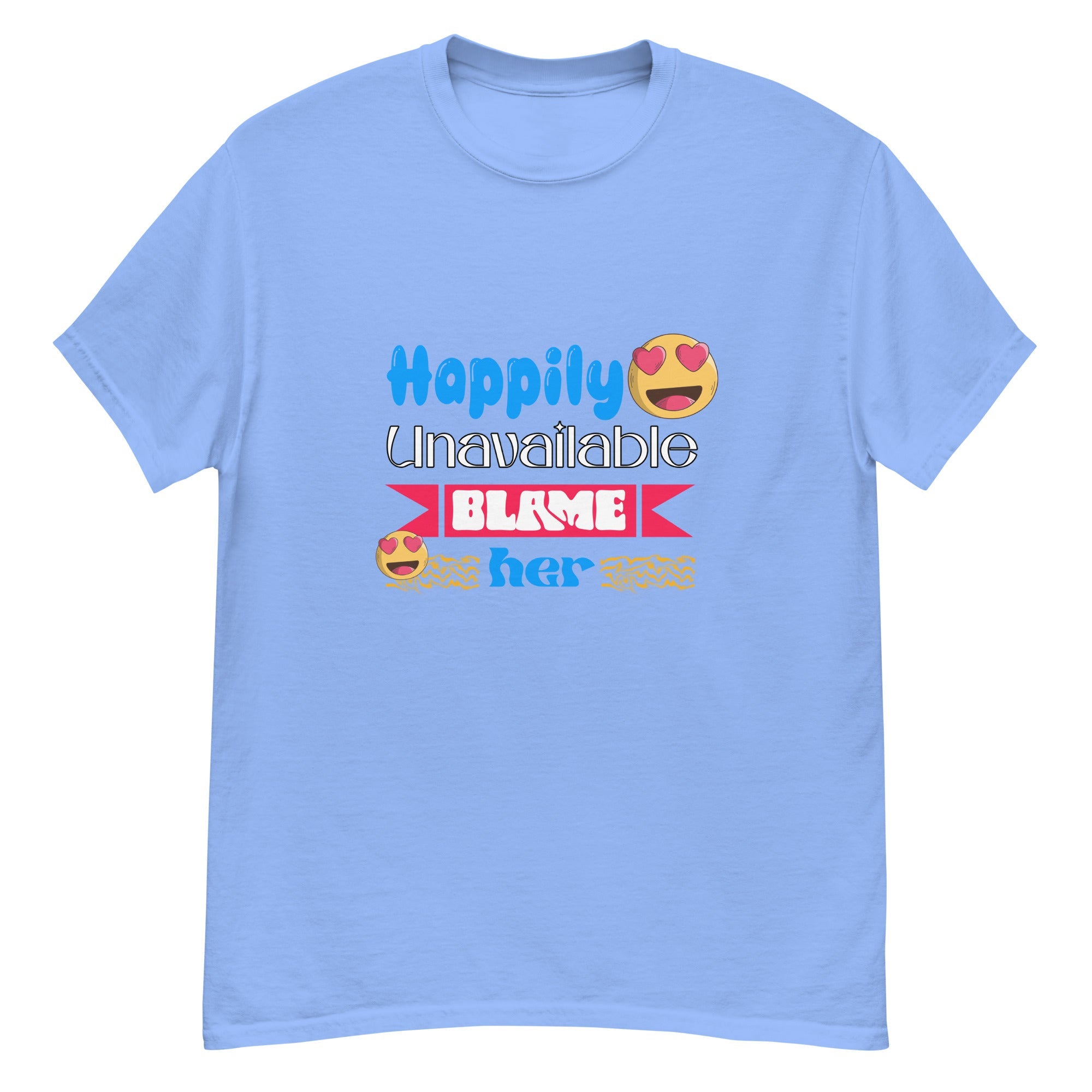 Happily Unavailable Classic tee - Print My Man