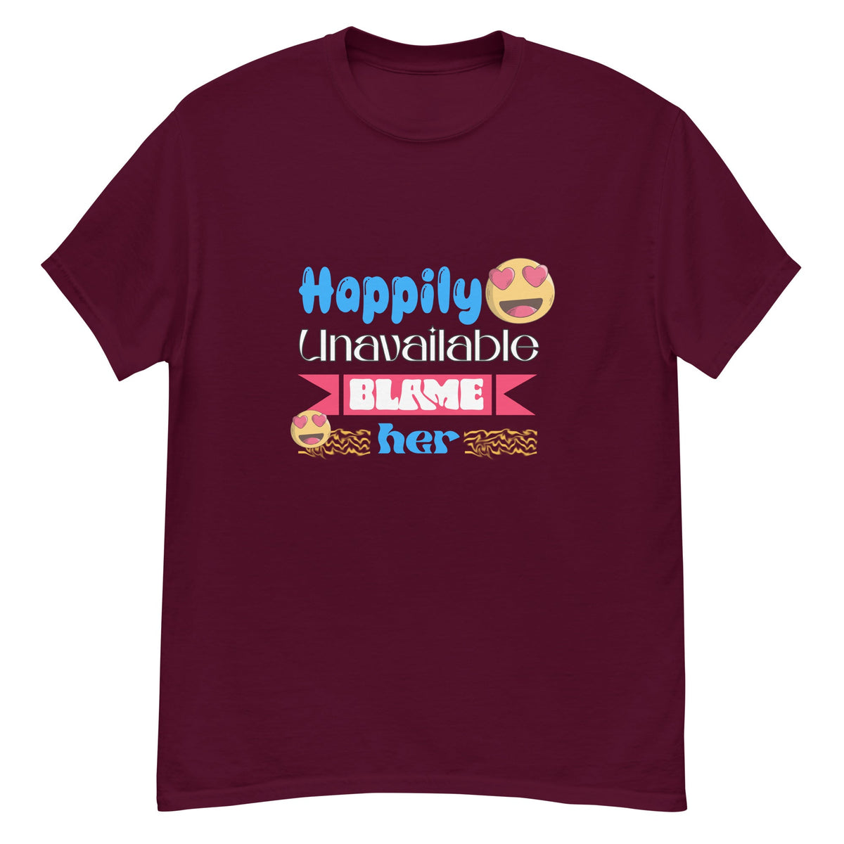 Happily Unavailable Classic tee - Print My Man