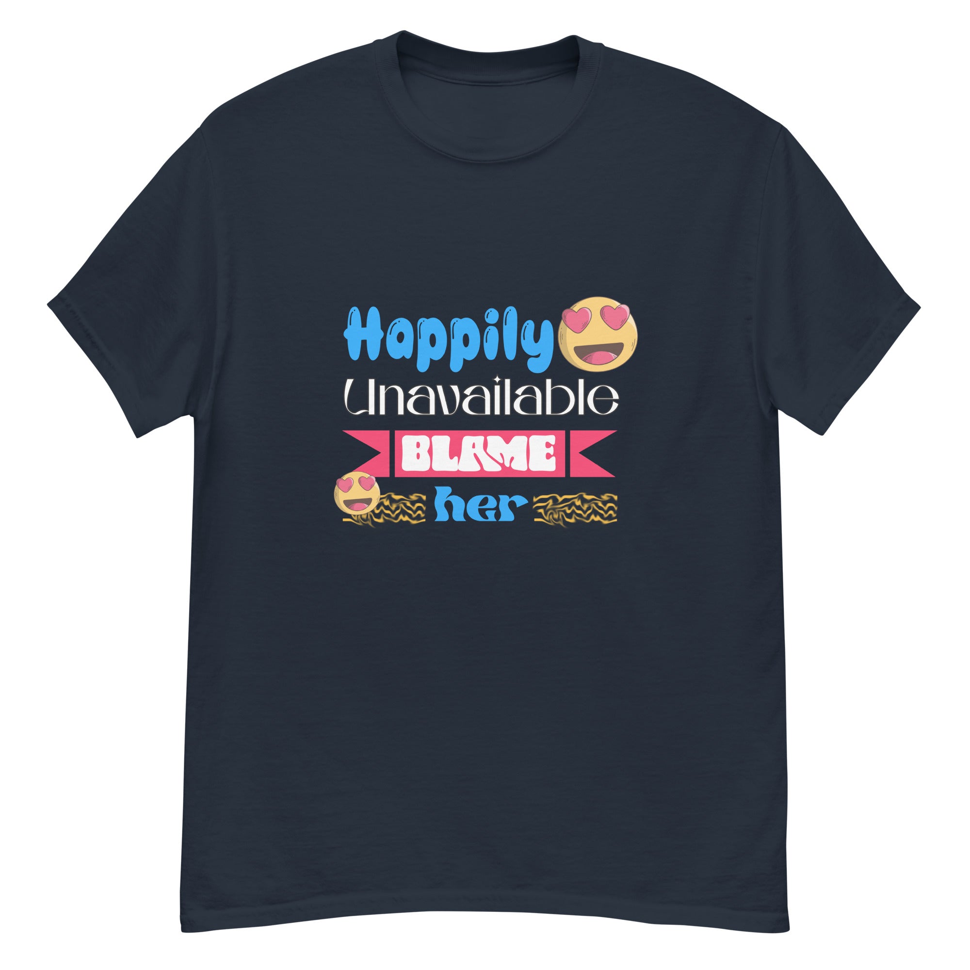 Happily Unavailable Classic tee - Print My Man