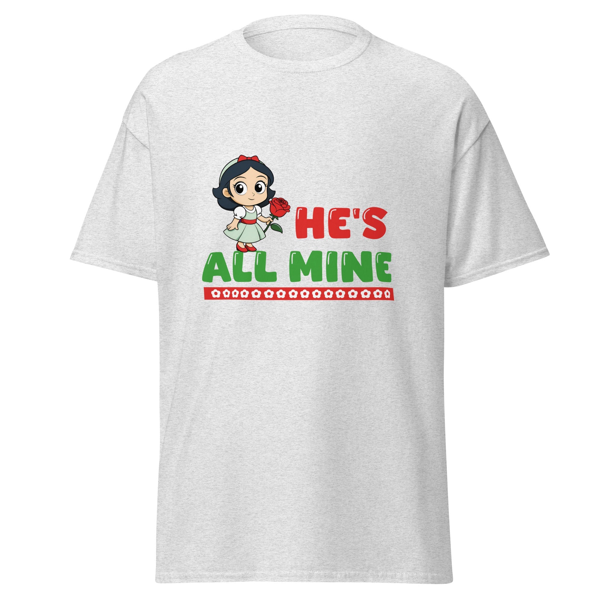 He's All Mine - classic tee - Print My Man