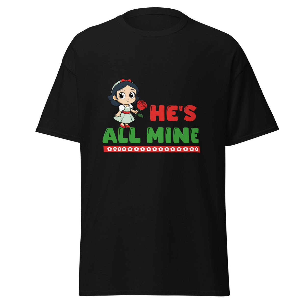 He's All Mine - classic tee - Print My Man