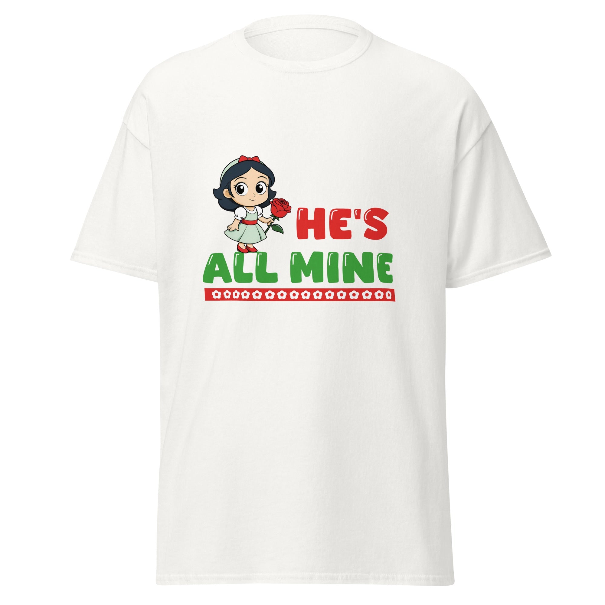 He's All Mine - classic tee - Print My Man