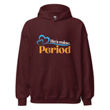 He's Mine, Period - Hoodie - Print My Man