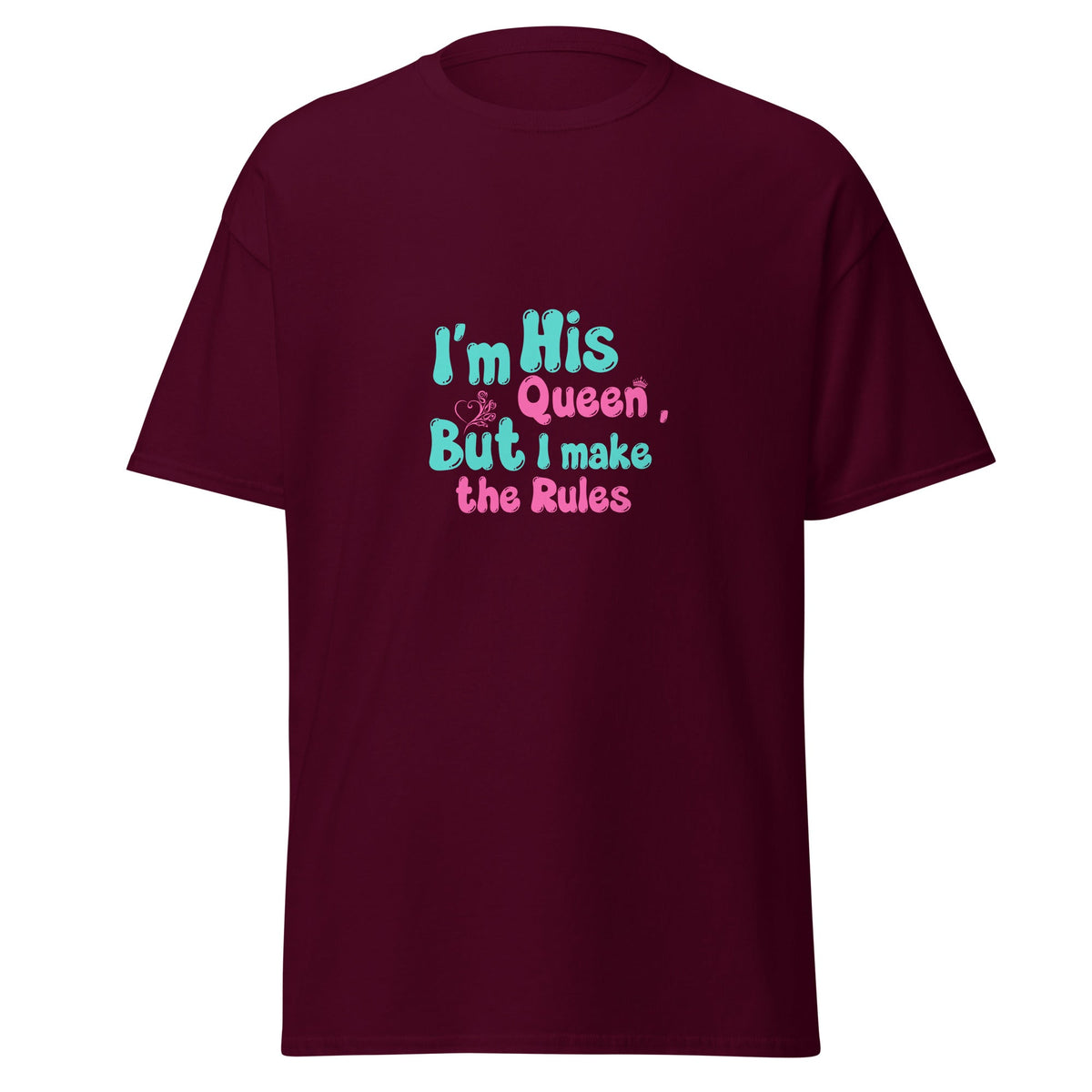 His Queen - classic tee - Print My Man