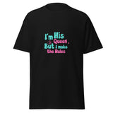 His Queen - classic tee - Print My Man