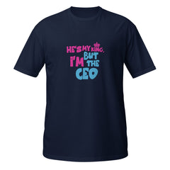 I'm The CEO - Unisex T-Shirt - Print My Man