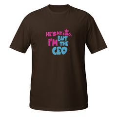 I'm The CEO - Unisex T-Shirt - Print My Man