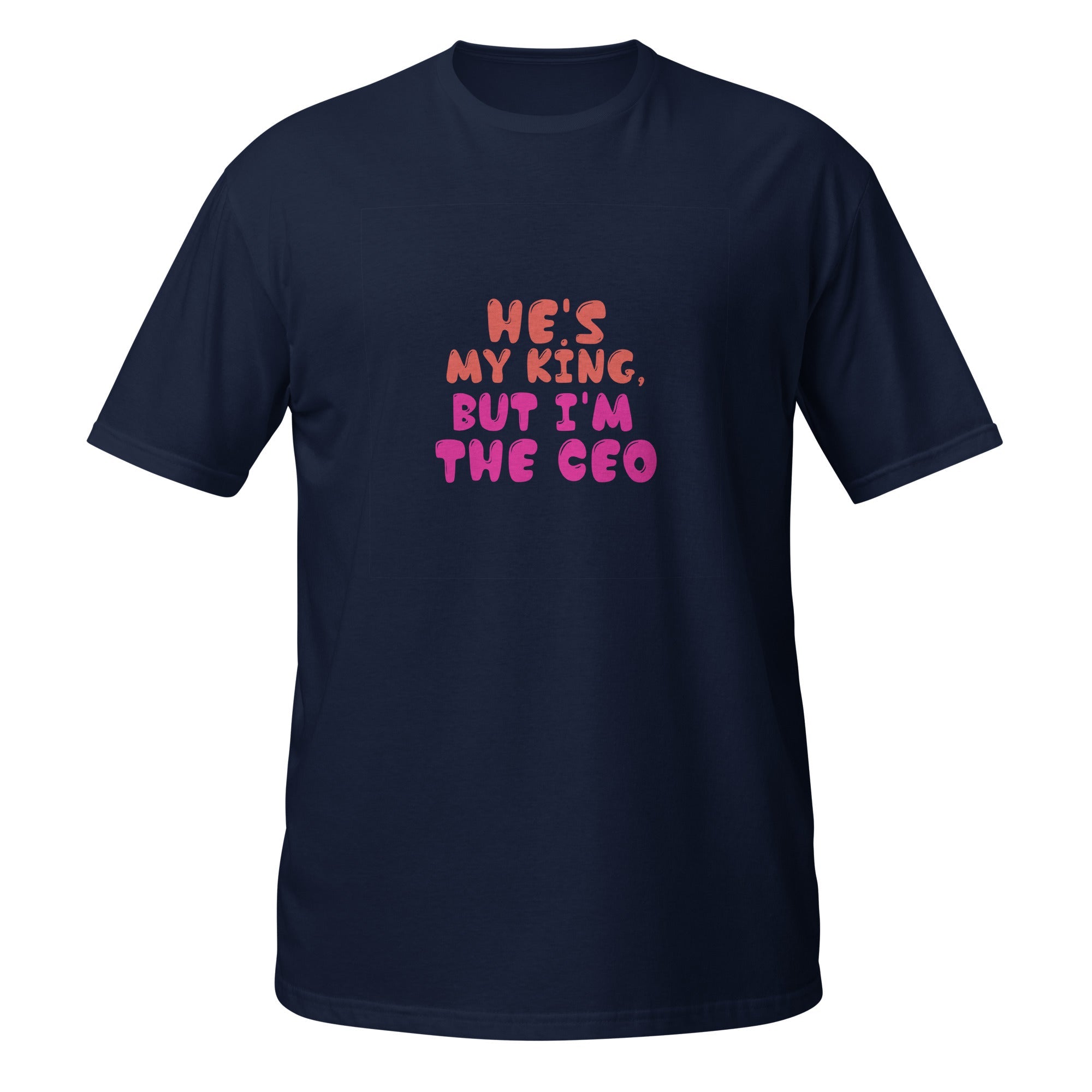I'm The CEO - Unisex T-Shirt - Print My Man