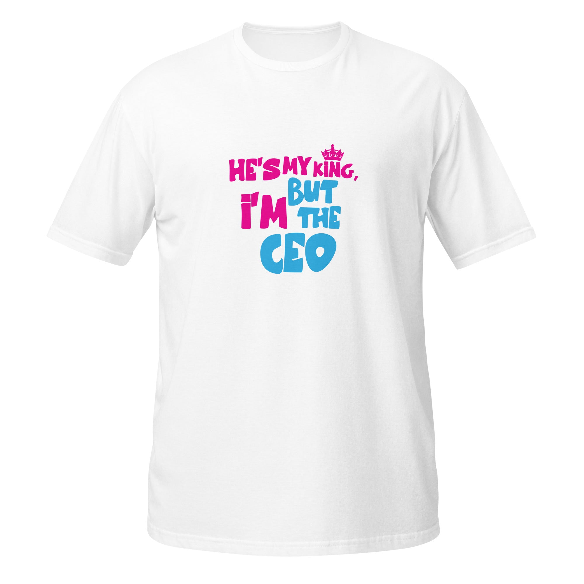 I'm The CEO - Unisex T-Shirt - Print My Man