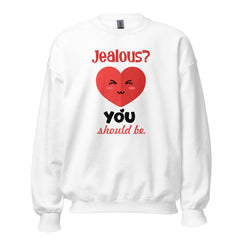 Jealous? You Should Be - Sweatshirt - Print My Man