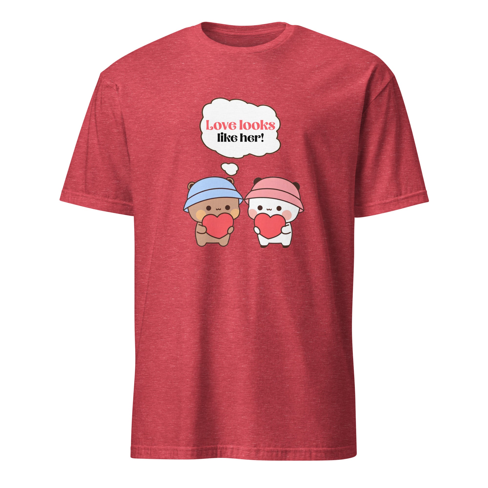 Love Looks Like Her – Unisex T-Shirt - Print My Man