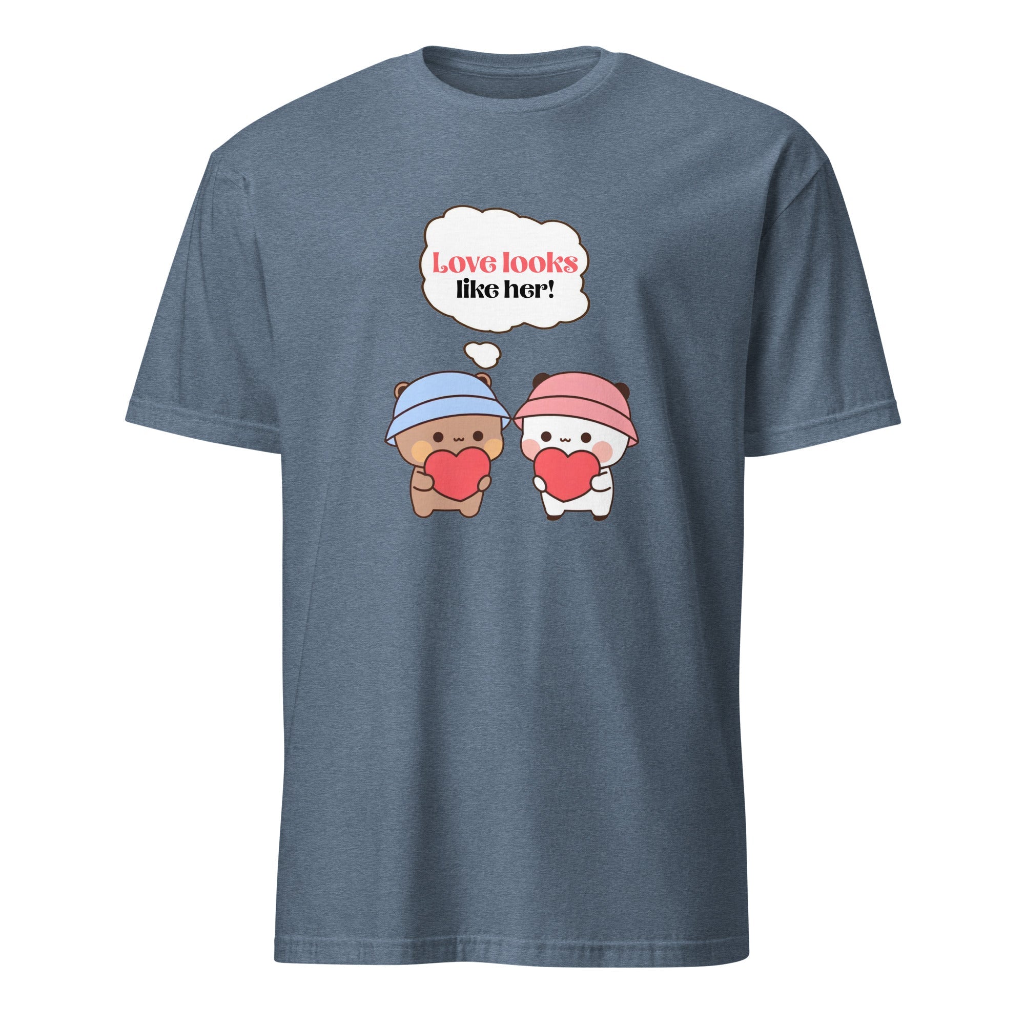 Love Looks Like Her – Unisex T-Shirt - Print My Man