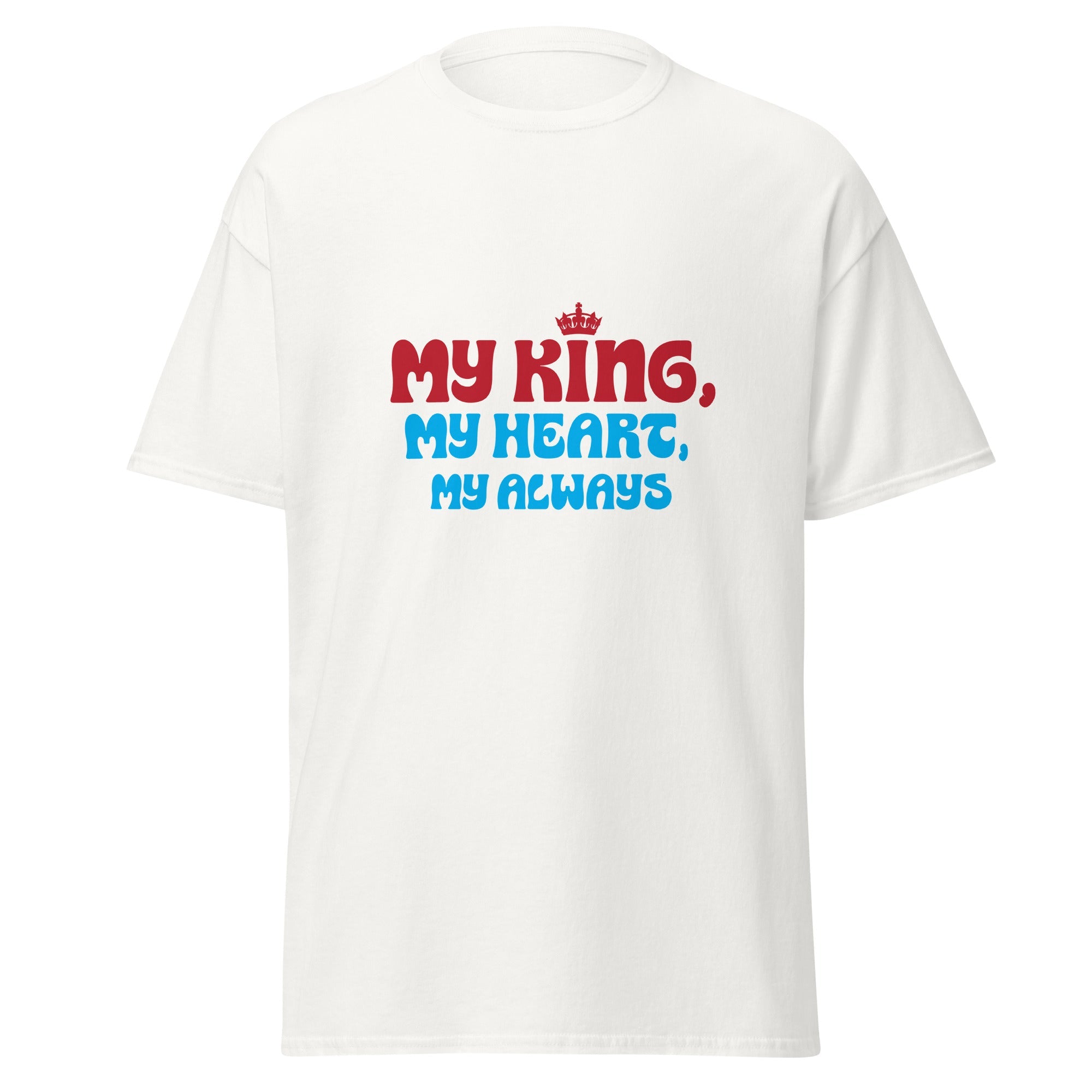 My King - classic tee - Print My Man