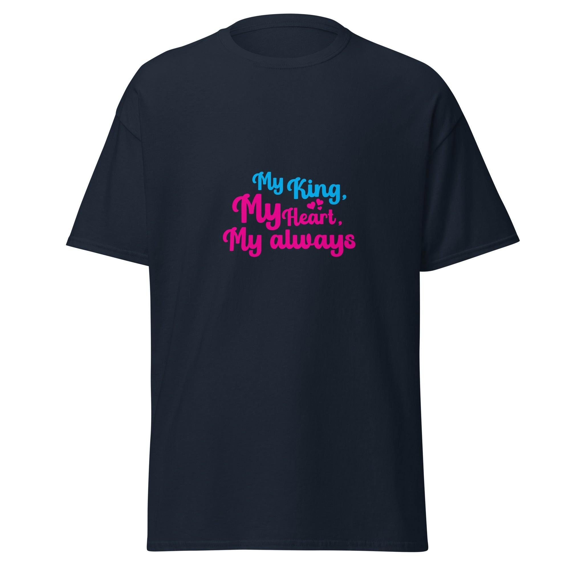 My King - classic tee - Print My Man