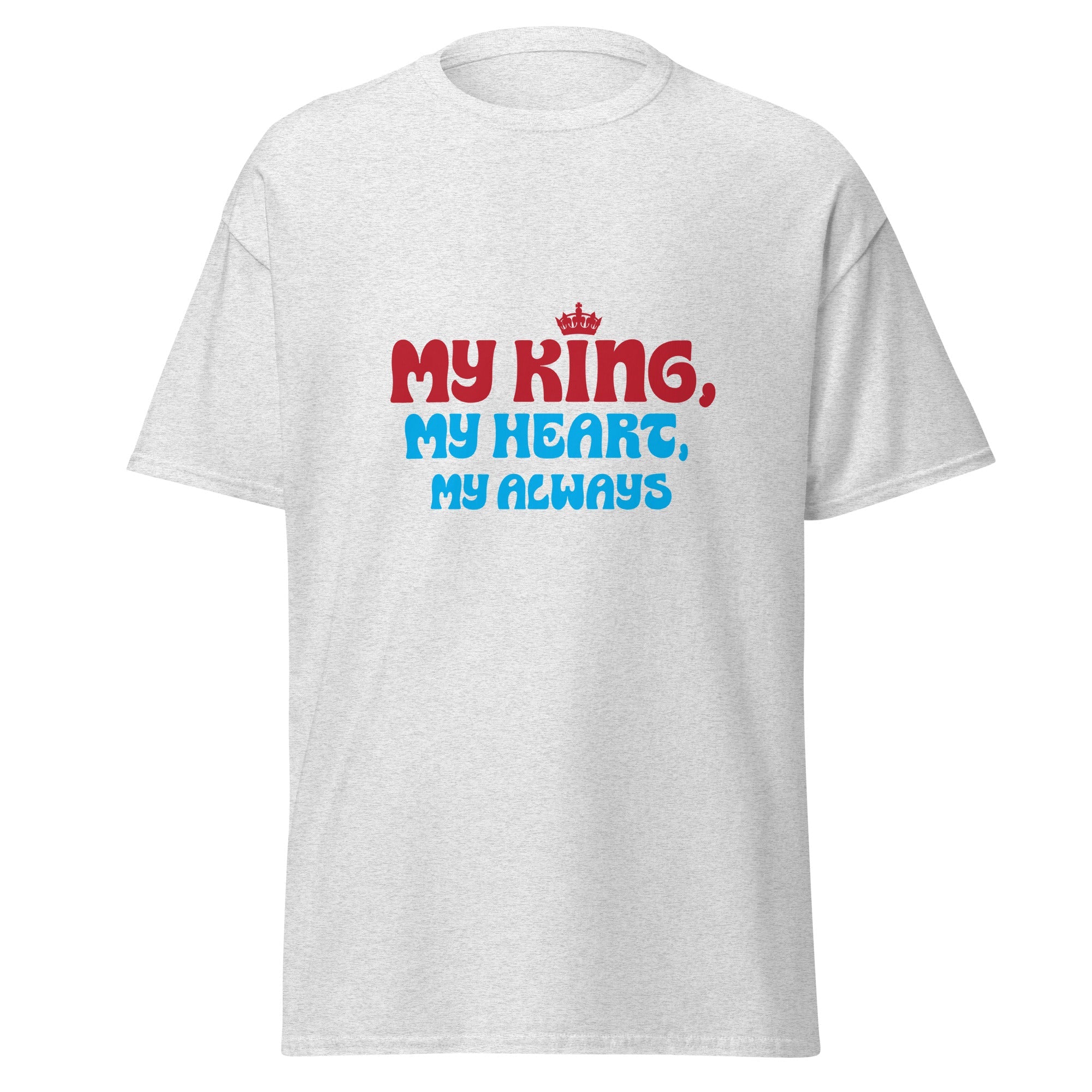 My King - classic tee - Print My Man