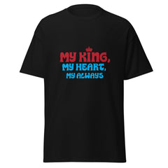 My King - classic tee - Print My Man