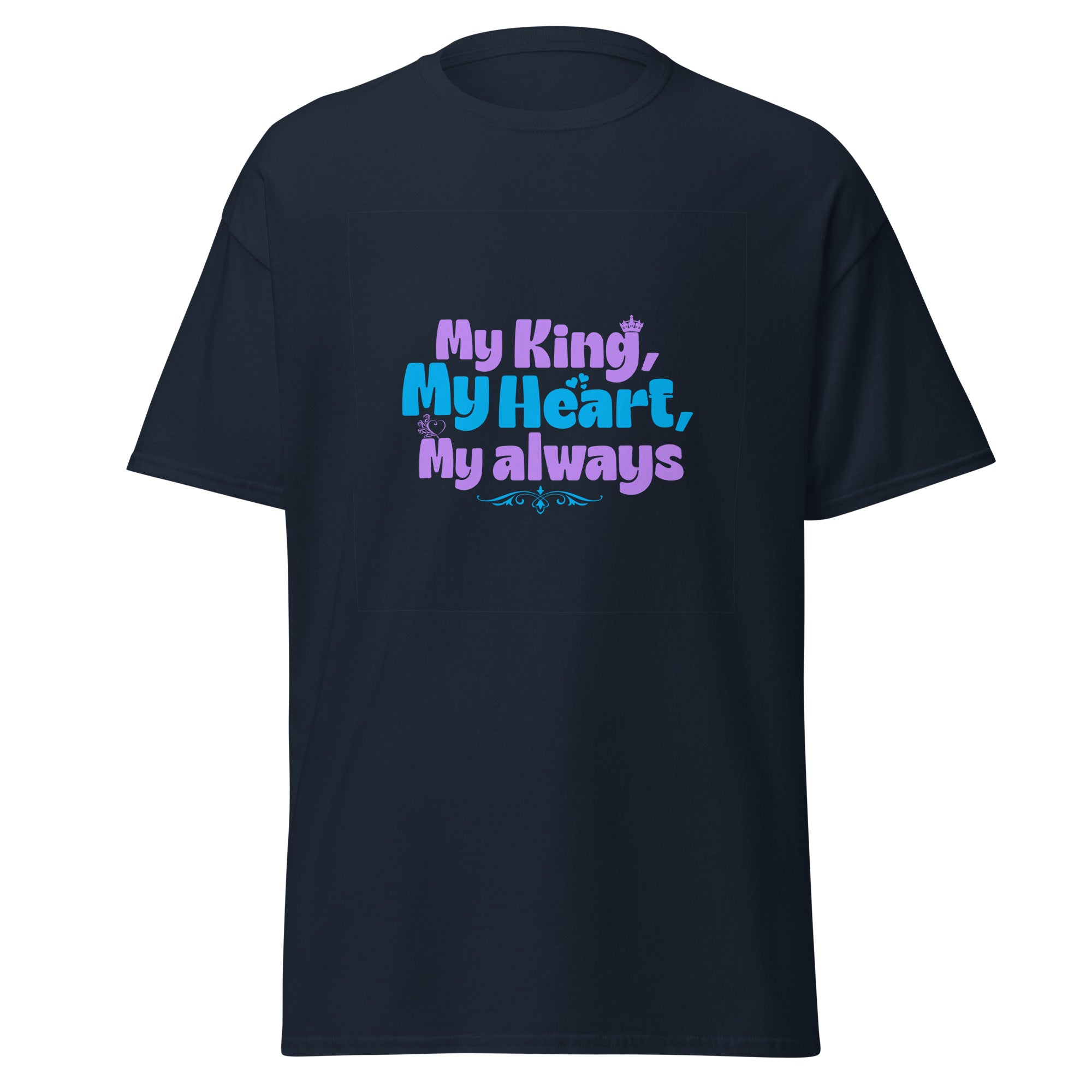 My King - classic tee - Print My Man
