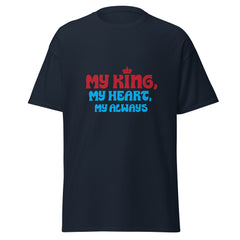 My King - classic tee - Print My Man