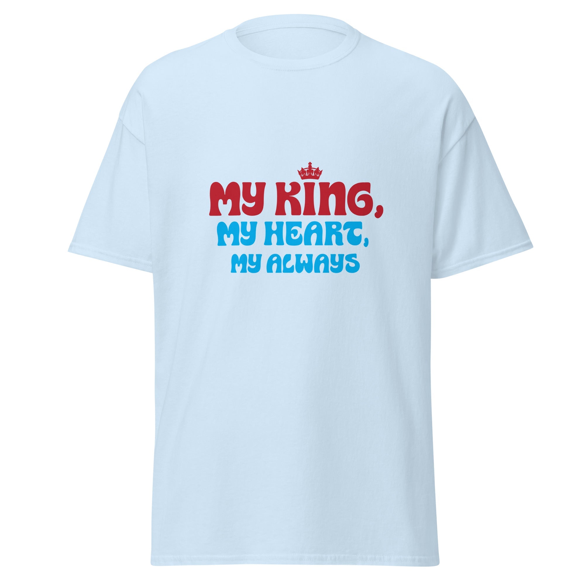 My King - classic tee - Print My Man