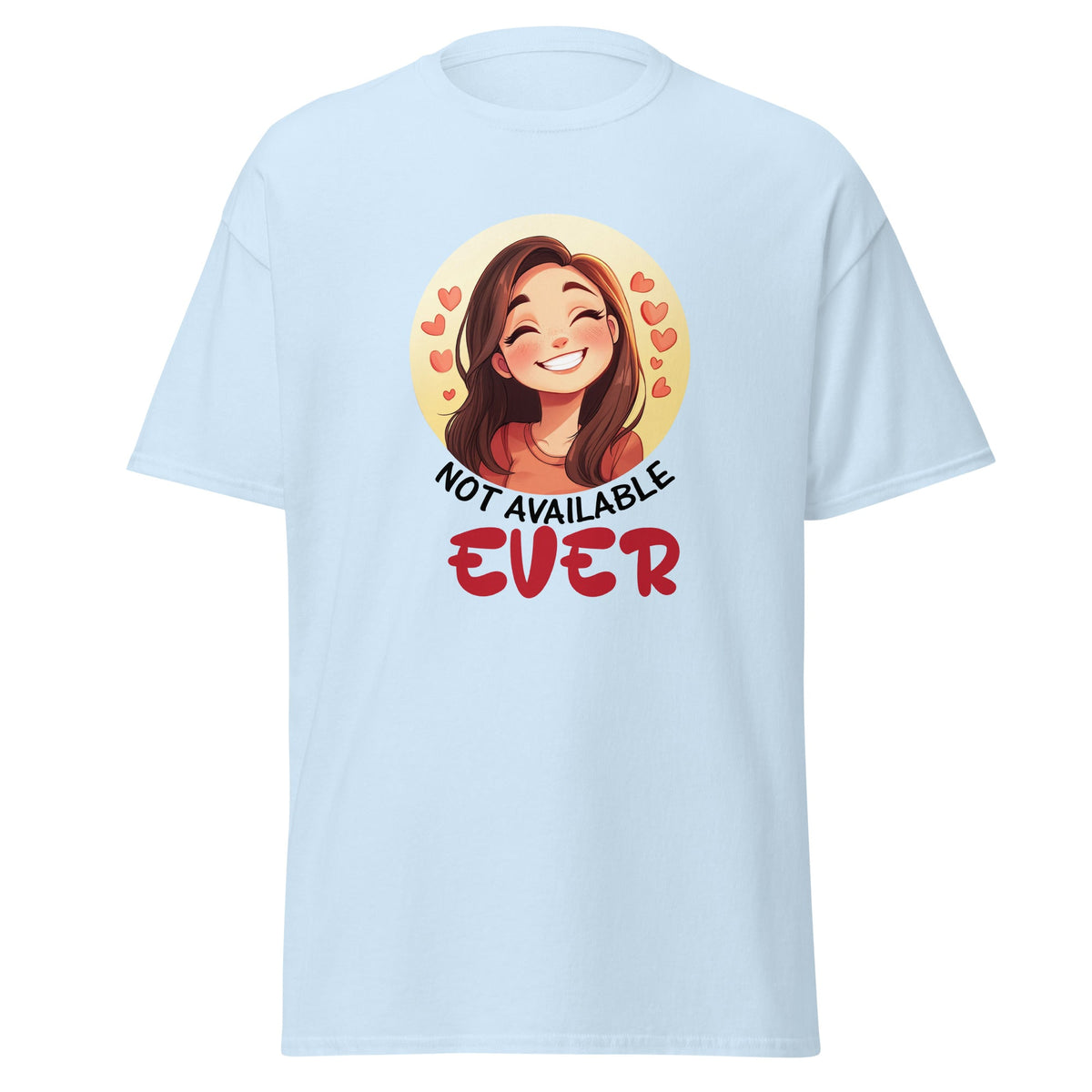 Not Available Ever - classic tee - Print My Man