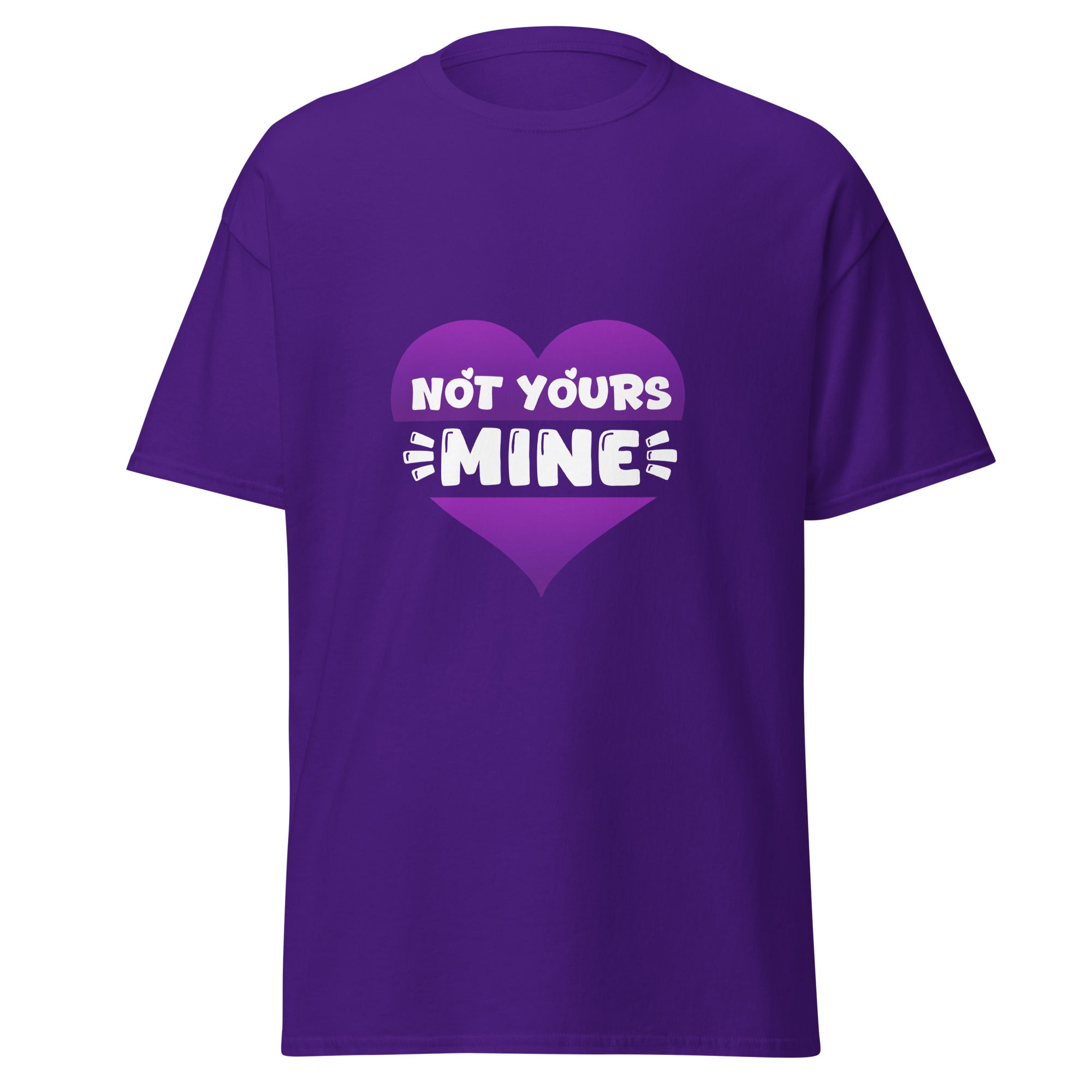 Not Yours - Classic Tee - Print My Man