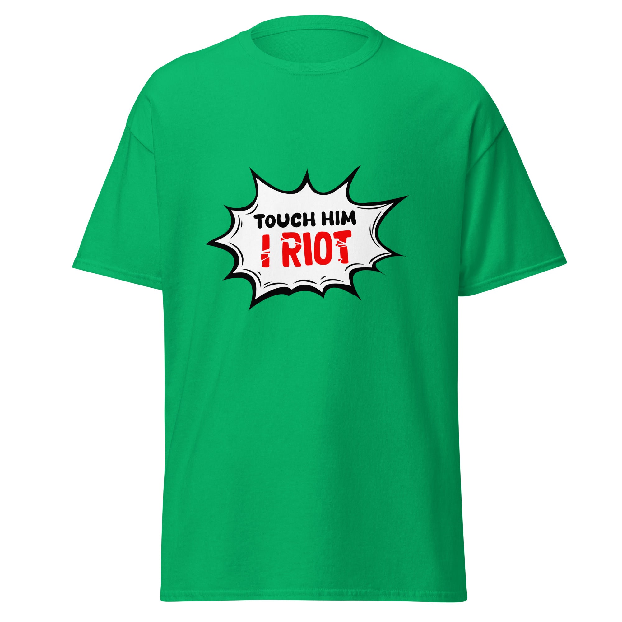 Touch Him - Classic Tee - Print My Man