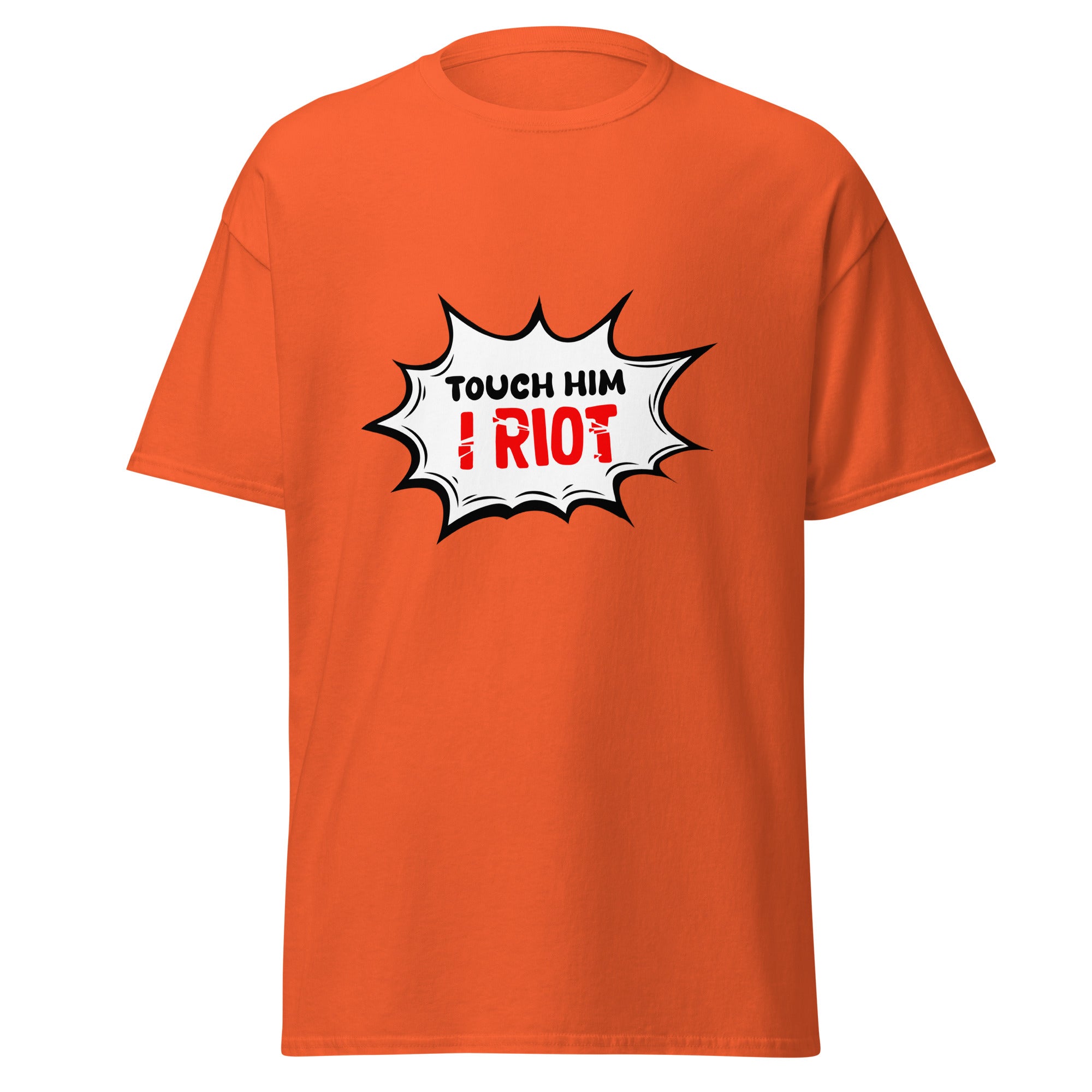 Touch Him - Classic Tee - Print My Man