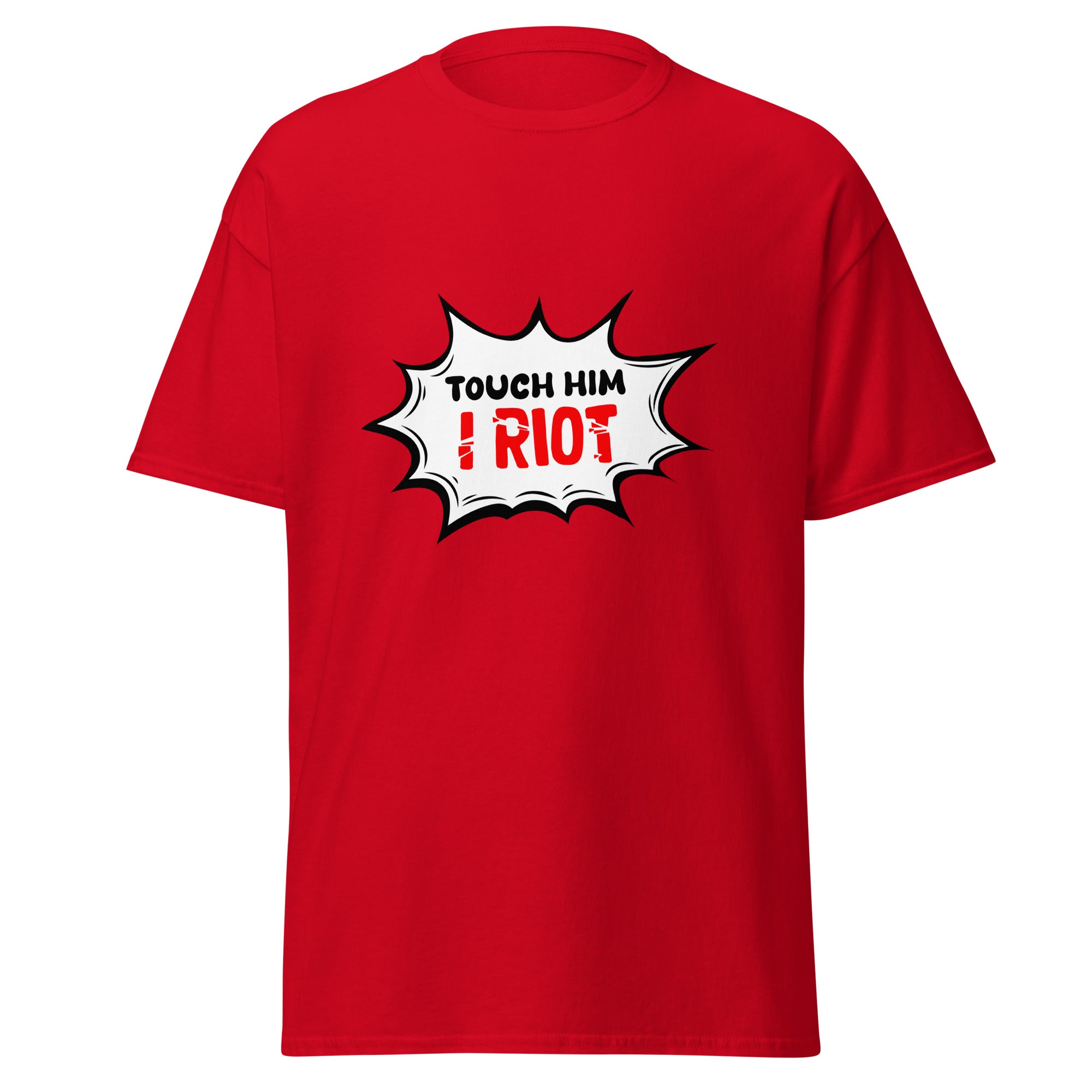 Touch Him - Classic Tee - Print My Man