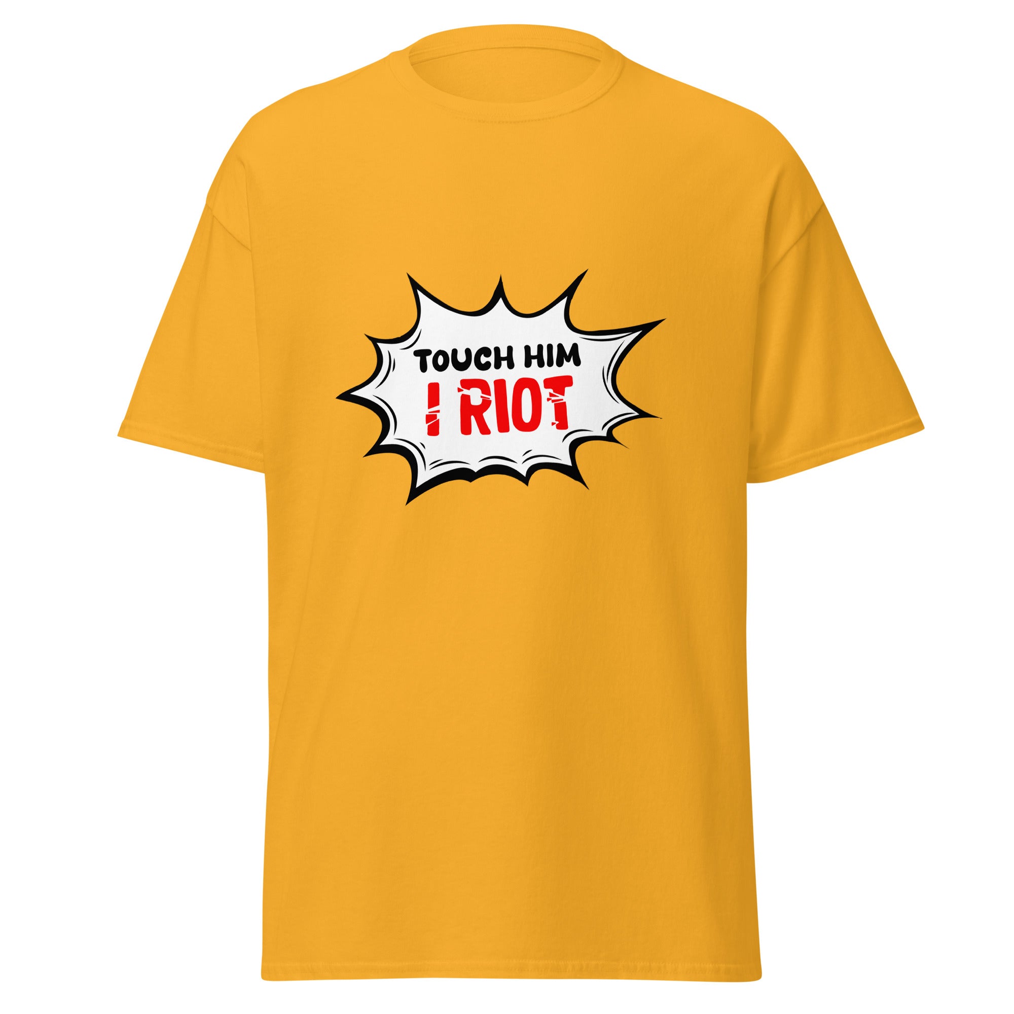 Touch Him - Classic Tee - Print My Man