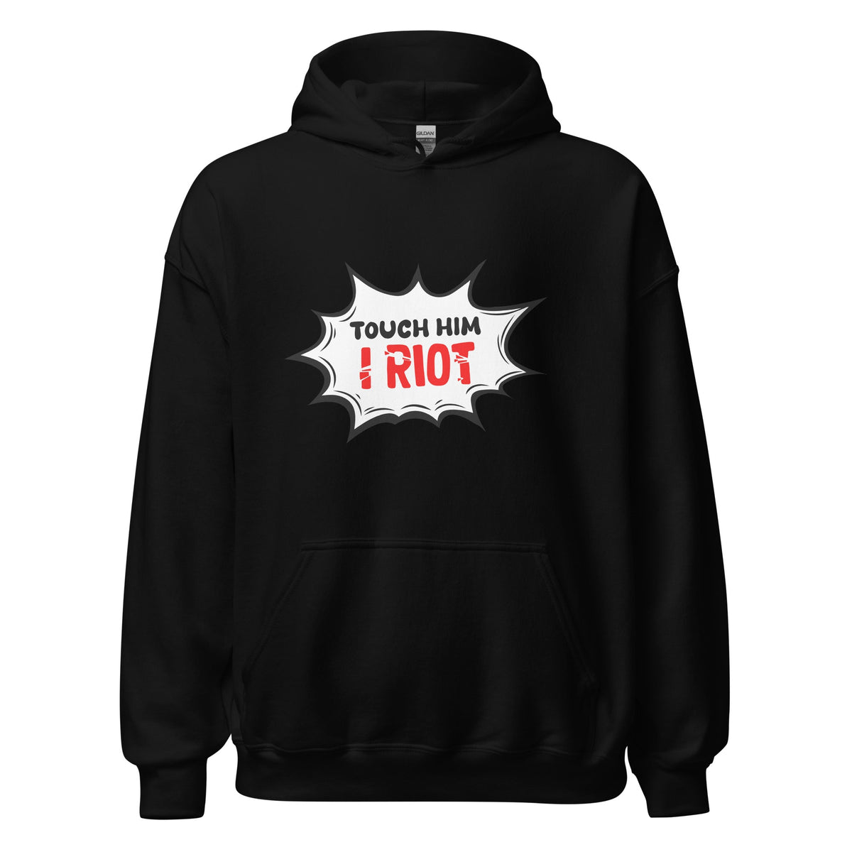Touch Him - Hoodie - Print My Man